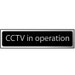 CCTV in operation - Chrome Finish Sign (200nn x 50mm)