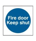Fire door Keep shut - RPVC  Sign (100 x 100mm)
