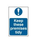 Keep these premises tidy - PVC Sign (200 x 300mm)
