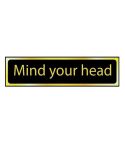 Mind your head Sign -  (200 x 50mm)