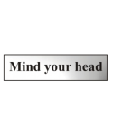 Mind Your Head Chrome Sign - 200 x 50mm 