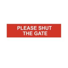 Self-Adhesive Red - Please Shut The Gate - Sign - 200 x 50mm