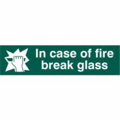 In case of fire break glass - PVC Sign (200mm x 50mm)