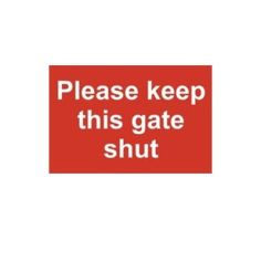Please Shut The Gate (