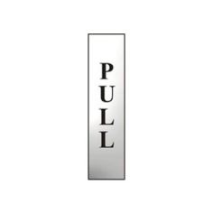 Polished Chrome Effect Vertical Reading PULL Sign - 50mmx200mm