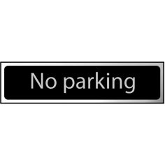 No Parking Sign Chrome - 200 x 50mm