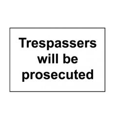 Trespassers will be prosecuted - Self Adhesive Vinyl Sign  (300 x 200mm)