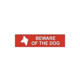 Beware of the dog - PVC Sign (200 x 50mm)