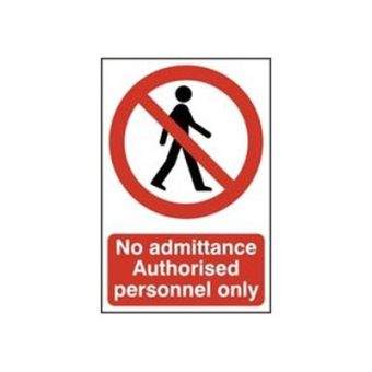 No Admittance Authorised Personnel Only