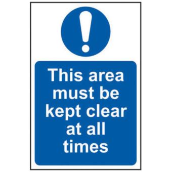 This Area Must Be Kept Clear At All Times Safety Sign – Self-Adhesive Vinyl 200mm x 300mm