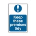 Keep these premises tidy - PVC Sign (200 x 300mm)