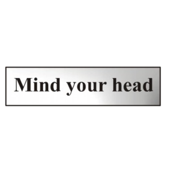 Mind Your Head Chrome Sign - 200 x 50mm