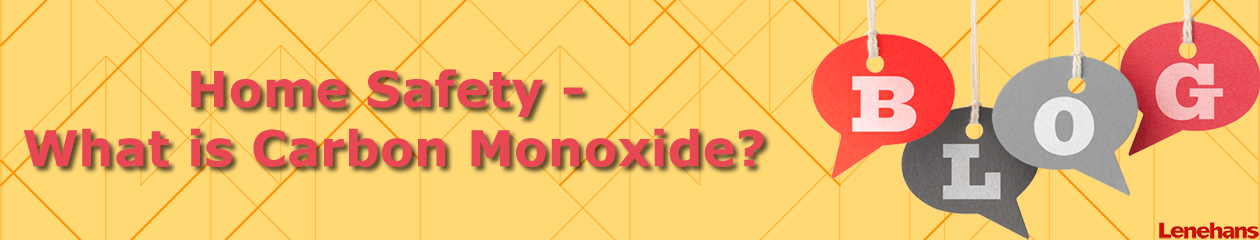 BlogBanner-Home Safety - What is Carbon Monoxide